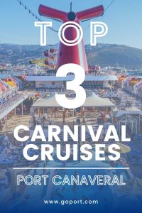 Pinterest Pin that says "Top 3 Carnival Cruises from Port Canaveral"